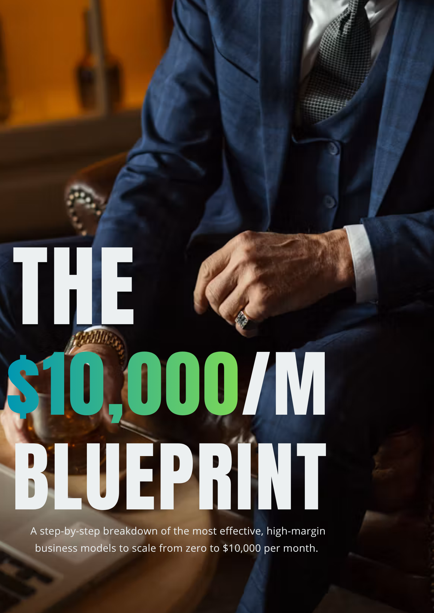THE $10,000/M BLUEPRINT
