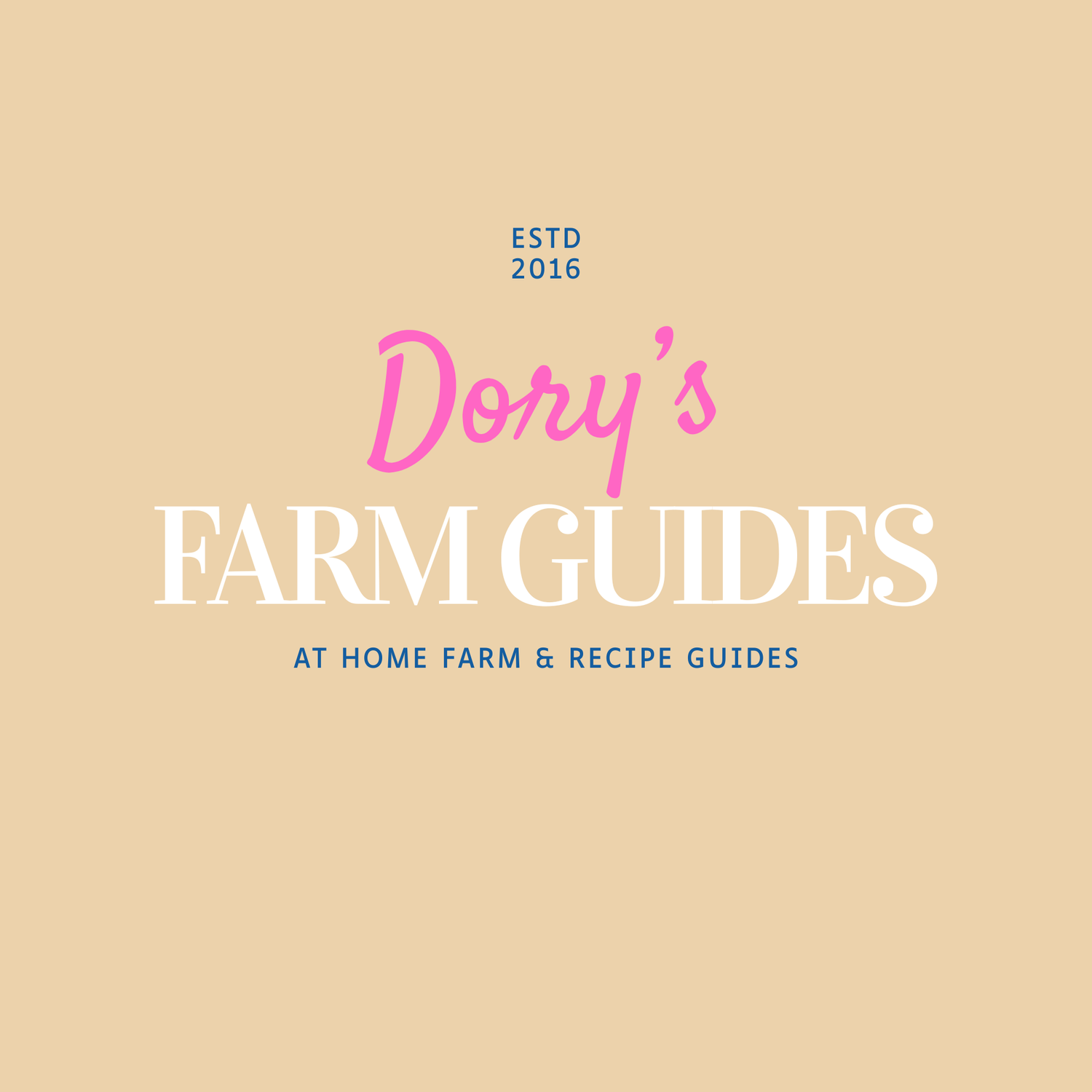 Dory's Farm Guides